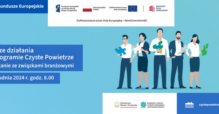 NFOŚiGW zaprasza organizacje branżowe reprezentujące przedsiębiorców zainteresowanych programem Czyste Powietrze na spotkanie dotyczące projektu nowej odsłony programu