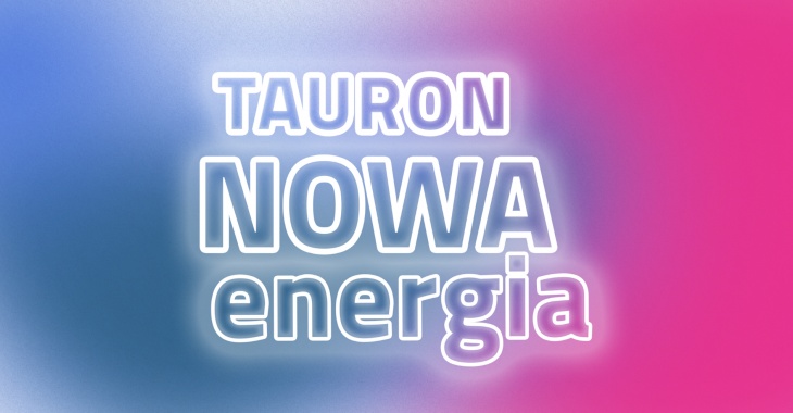 TAURON Nowa Energia – energetyczny lider ogłosił strategię