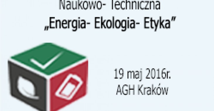 AGH: IX Ogólnopolska Konferencja Naukowo-Techniczna Energia-Ekologia-Etyka