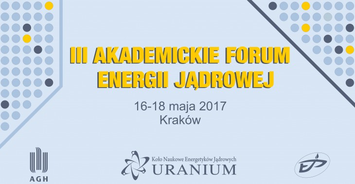 II Akademickie Forum Energetyki Jądrowej już niedługo
