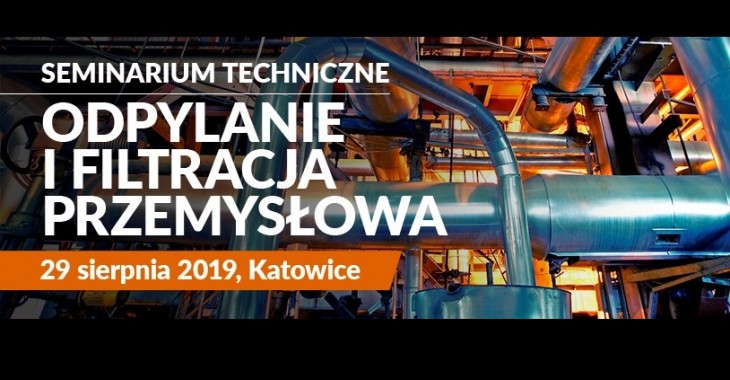 Seminarium techniczne "Odpylanie i filtracja przemysłowa"